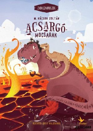 [Zabaszauruszok 03] • Acsargó-mocsarak